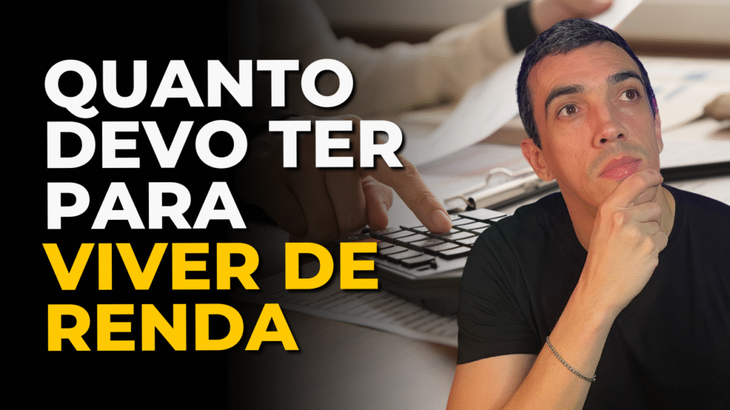 quanto de dinheiro devo ter para viver de renda